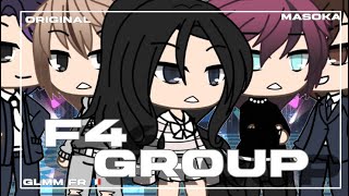 « F4 group »|| Gachalife || Glmm fr 🇫🇷 || original ~ by masoka