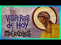 🟢 VÍSPERAS: Miércoles 4 de Diciembre de 2024, Liturgia de las Horas