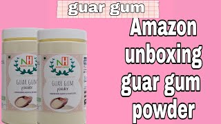 Amazon unboxing guar gum powder guar gum powder review unboxing guar gum powder