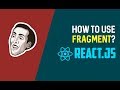 React Fragments Tutorial
