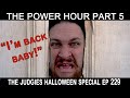 Halloween Power Hour 5: More Power More Hour | The Judgies 229