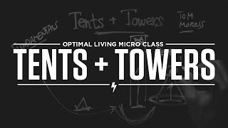 Micro Class: Tents + Towers