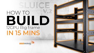 How to build 12 GPU Mining Rig Frame in 15 minutes - THE SLUICE V2 Assembly Instruction