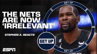 IRRELEVANT! Brooklyn Nets are a disaster! - Stephen A. 😳 | Get Up