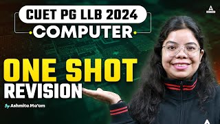 CUET PG LLB 2024 | Computer One Shot | Computer Revision Class | By Ashmita Mam