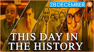 #Exclusive | Importance Of 28 December | This Day In The History | #thisdayinhistory