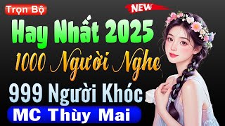 Hay nhất 2025: 1000 Người Nghe 999 Người Khóc | Nghe Đọc Truyện Đêm Khuya #ThuyMai kể cuốn