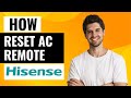 How To Reset Hisense AC Remote | Quick & Easy Steps!