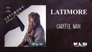Latimore - Careful Man