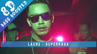 LAURE - SUPERRAGA || Bass Boosted || Surround Sound🔊