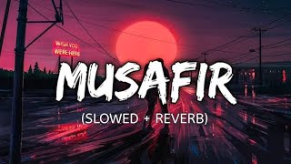 Musafir (Perfectly Slowed) | Atif Aslam | Chill With Reverb | TextAudio | Music Lovers |