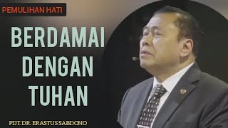 BERDAMAI DENGAN TUHAN - PDT. DR. ERASTUS SABDONO, TRUTH ID, GSKI REHOBOT, SUARA KEBENARAN