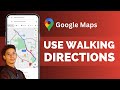 How To Use Google Maps Walking Directions - Quick Guide !