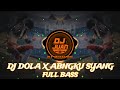 DJ DOLA X ABNGKU SYAN VIRAL TIKTOK FULL BASS BY DJ JUAN PH 🎧🔥