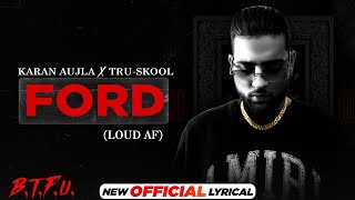 KARAN AUJLA : Ford (Official Lyrical) | Tru-Skool | New Punjabi Song 2021 | Latest Punjabi Song 2021