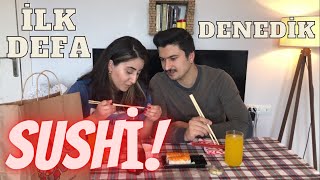 İLK DEFA SUSHI (CALIFORNIA ROLL) DENEDİK! - VASABİ ACISIYLA BERABER