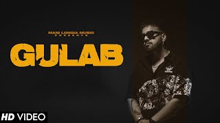 Gulab : Mani Longia (Official Video) | New Punjabi Song 2023 | Latest Punjabi Songs 2023