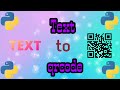 How to Convert QRcode to TEXT using python | How to convert TEXT to QRcode using python | QRcode