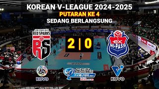 🔴 LIVE ◆ RED SPARKS VS HI-PASS ◆ KEMENANGAN DRAMATIS MEGA ◆ ROUND KE-4 KOREAN V-LEAGUE 2024-2025