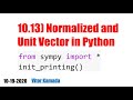 10.13) Normalized and Unit Vector in Python