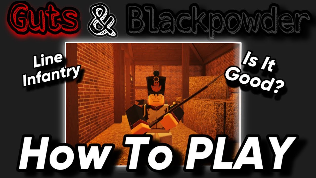 Guts And Blackpowder Line Infantry EXPLAINED | Roblox - YouTube