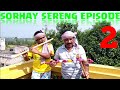 SAHRAY SERENG EPISODE 2 || RU RAHA CHEMET AKHRA