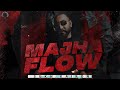 MAJHA FLOW - SUKH KAIRON | SAN-B | WIDECROP | LOW KEY RECORDS | NEW PUNJABI SONG 2023