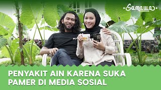 Sering Pamer, Hati Hati Penyakit Ain! | Samawa