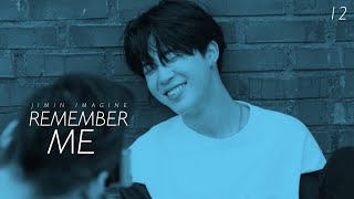 JIMIN IMAGINE - Remember me ( Pt12 / fighting )