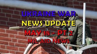 Ukraine War Update NEWS (20240518b): Military Aid News