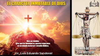 El carácter inmutable de Dios. Dios no cambia Su fidelidad es nuestra esperanza en un mundo incierto