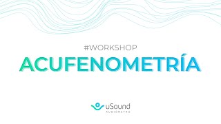 WORKSHOP - Acufenometría