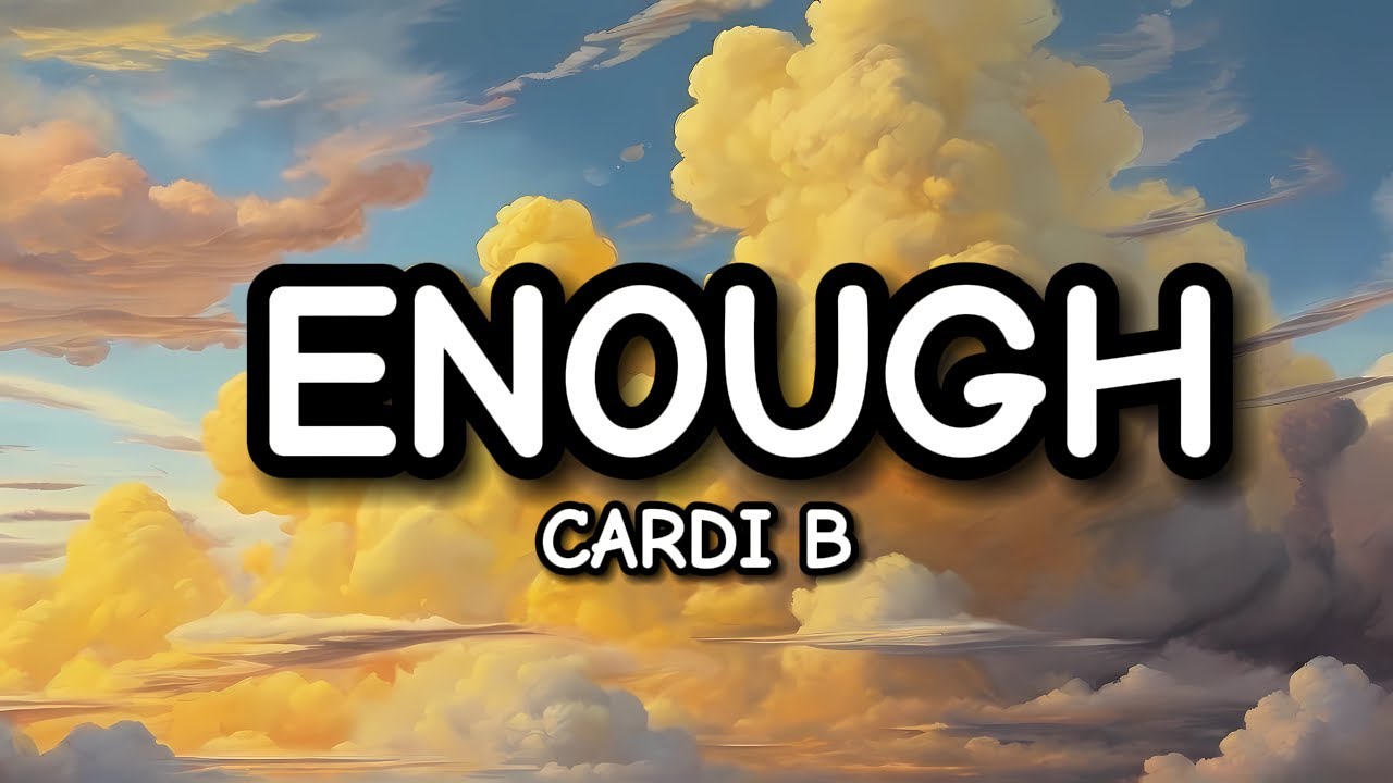 Cardi B Enough Miami Lyrics Youtube