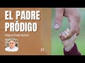 ⛪ Reflexión semanal | El padre prodigo | RS01