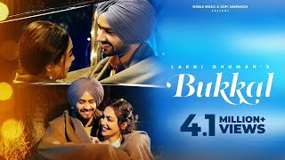 Bukkal (Full Video) | Lakhi Ghuman | Latest Punjabi Songs 2022 | Noble Music