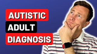 Adult Diagnosis For Autism - Could YOU be Autistic? My Diagnosis Story
