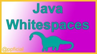 Java Whitespaces - Whitespace Characters in your Program - Java Tutorial - Appficial