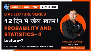 GATE General Aptitude Preparation - Probability and Statistics - II | Target GATE 2023| L 7