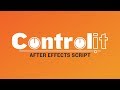 Controlit - After Effects Script (UPDATED)