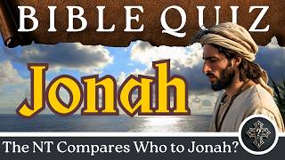 Bible Quiz on the Book of JONAH in the Old Testament | 📖 ✝️ | 25 Questions