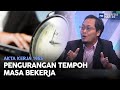 Akta Kerja 1955: Pengurangan Tempoh Masa Bekerja | MHI (17 Ogos 2022)