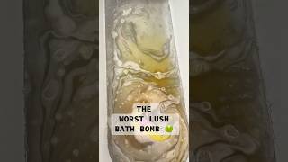 The Worst Lush Bath Bomb