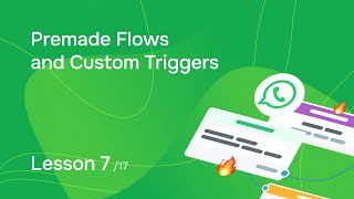 Lesson 7. Premade Flows and Custom Triggers