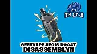 AEGIS BOOST DISASSEMBLY ( GEEKVAPE )