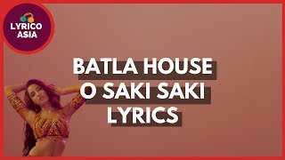 Batla House - O SAKI SAKI (Lyrics) 🎵 Lyrico TV Asia