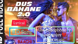 8D lyrical 😘 😍😍 Dus bahane 2.0 karke le gay dil song | Tiger shroff, sradha kapur | Dwivedi studio