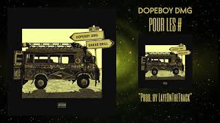 Dopeboy DMG - Pour les # (Prod. by LayeOnTheTrack)