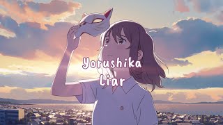 Yorushika - Liar「嘘月」[NIGHTCORE] Romaji + English Lyrics