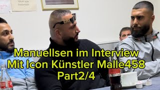 Manuellsen im Interview mit Icon Künstler Malle458 Part2/4