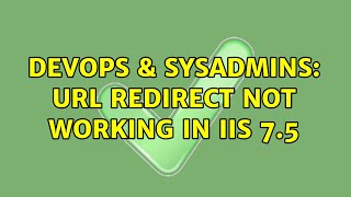 DevOps & SysAdmins: URL redirect not working in IIS 7.5